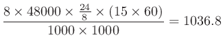 $\displaystyle\frac{8 \times 48000 \times \frac{24}{8} \times (15 \times 60)}{1000\times 1000} = 1036.8$