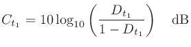 $\displaystyle C_{t_1} = 10\log_{10}\left(\frac{D_{t_1}}{1 - D_{t_1}}\right) \quad\mathrm{dB}
$