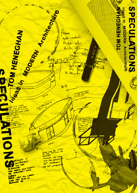 Retirement Exhibition of Tom Heneghan SPECUTLATIONS -Ideas in Modern Architecture-

