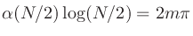 $\alpha (N/2)\log (N/2)=2m\pi$