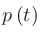 $p\left(t\right)$