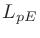 $\displaystyle L_{pE}$