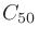 $C_{50}$