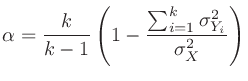 $\displaystyle \alpha = \frac{k}{k-1}\left(1 - \frac{\sum_{i=1}^{k}\sigma^2_{Y_i}}{\sigma^2_X}\right)
$