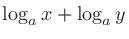 $\displaystyle \log_ax+\log_ay$