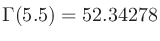 $\Gamma (5.5)=52.34278$