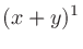 $\displaystyle (x+y)^1$