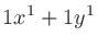 $\displaystyle 1x^1 + 1y^1$