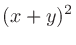 $\displaystyle (x+y)^2$